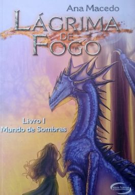 Lágrimas De Fogo (Mundo De Sombras – Livro 1)