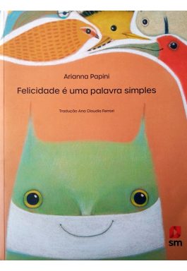 Felicidade É Uma Palavras Simples