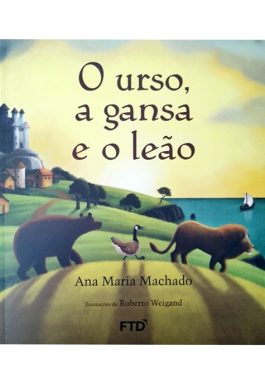 O Urso, A gansa E O Leão