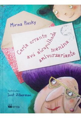 Carta Errante, Avó Atrapalhada, Menina Aniversariante