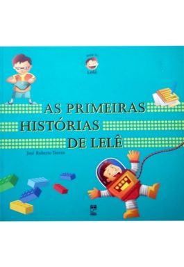 As Primeiras Histórias De Lelê (Blog Do Lelê)