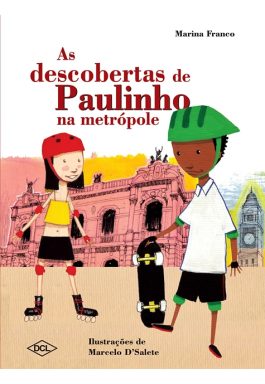 As Descobertas De Paulinho Na Metrópole