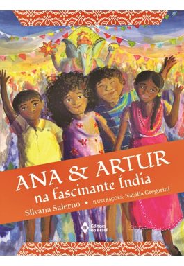 Ana E Artur Na Fascinante Índia (Coleção Mitos Do Mundo)