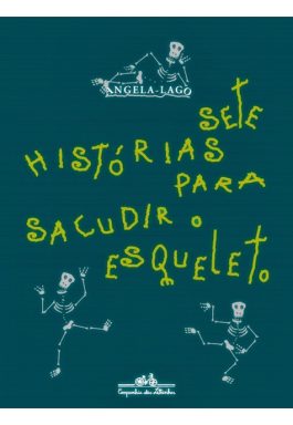 Sete Histórias Para Sacudir O Esqueleto