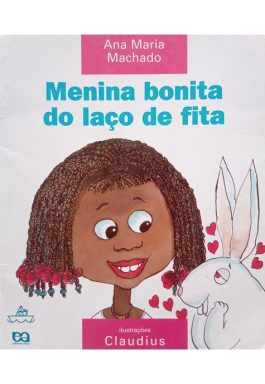 Menina Bonita Do Laço De Fita (Coleção Barquinho De Papel)