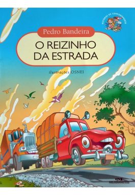 O Reizinho Da Estrada (Coleção Histórias De Comportamento)