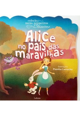 Alice No País Das Maravilhas (Coleção Meus Primeiros Clássicos)