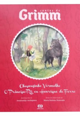 Chapeuzinho Vermelho: O Príncipe-Rã ou Henrique De Ferro (Col. Contos De Grimm)