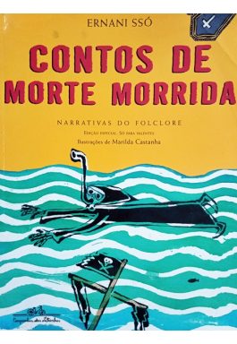 Contos De Morte Morrida (Histórias Do Tempo Em Que Os Bichos Falavam)