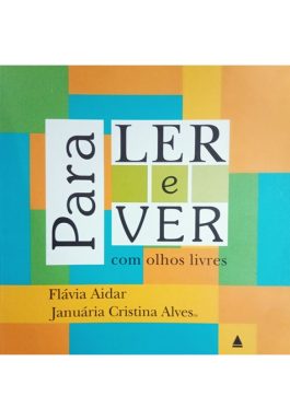 Para Ler E Ver Com Olhos Livres