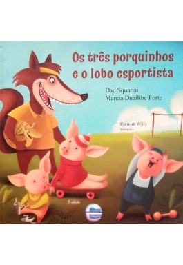 Os Três Porquinhos E O Lobo Esportista