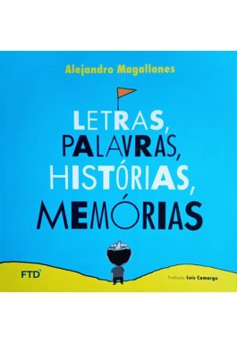 Letras, Palavras, Histórias, Memórias