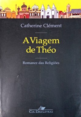 A Viagem De Théo: Romance Das Religiões