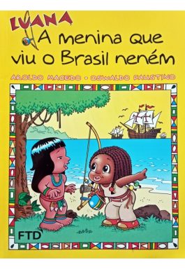 Luana A Menina Que Viu O Brasil Neném (Série Aventuras De Luana)