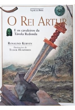 O Rei Artur E Os Cavaleiros Da Távola Redonda