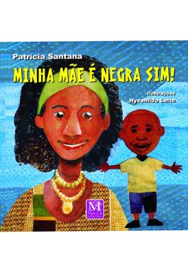 Minha Mãe É Negra Sim!