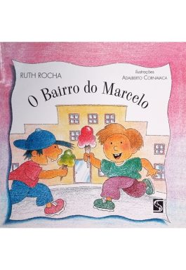 O Bairro De Marcelo (Série Marcelo, Marmelo, Martelo)