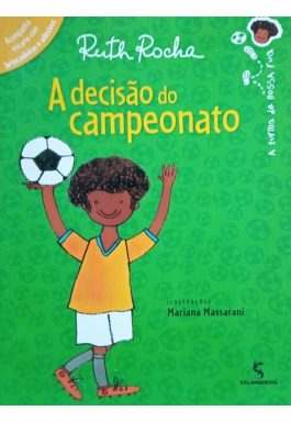 A Decisão Do Campeonato (Série Toda Criança Do Mundo)
