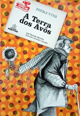 A Terra Dos Avôs (Coleção Hora Viva)