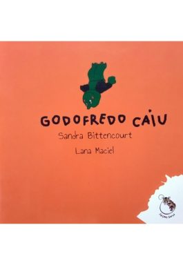 Godofredo Caiu (Coleção Ler, Brincar, Criar)