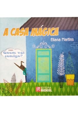 A Casa Mágica (Coleção Vem Comigo?)