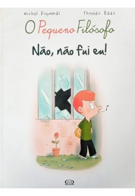 O Pequeno Filósofo Não, Não Fui eu!