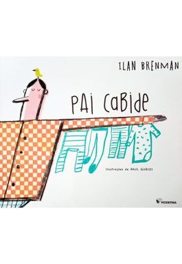 Pai Cabide (Biblioteca Ilan Brenman – Histórias De Pais E Filhos)