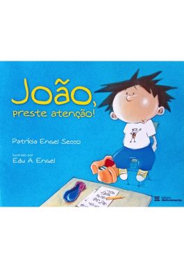 João, Preste Atenção! (Série Amigos Especiais)