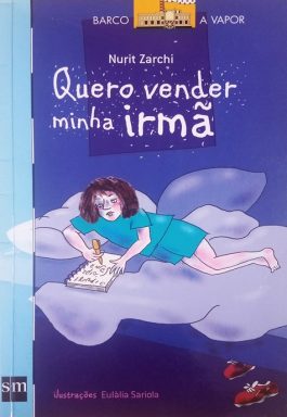 Quero Vender Minha Irmã (Coleção Barco A Vapor)