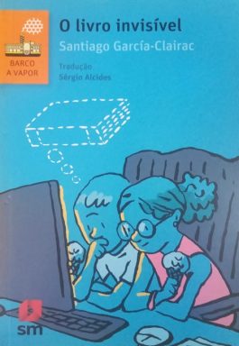 O Livro Invisível (Coleção Barco A Vapor)