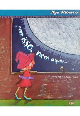 Nem Isso, Nem Aquilo… (Coleção Todo Dia É Dia)
