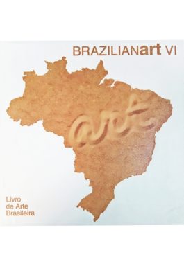 Brazilianartbook VI – Livro De Arte Brasileira (Edição Bilingue)