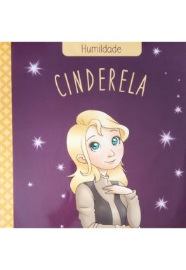 Cinderela (Clássicos Das Virtudes – Humildade)