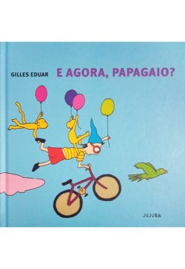 E Agora, Papagaio?