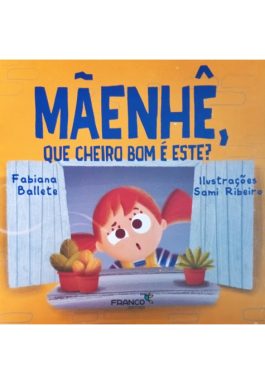 Mãenhê, Que Cheiro Bom É Este? (Coleção Imaginando – Vol.4)