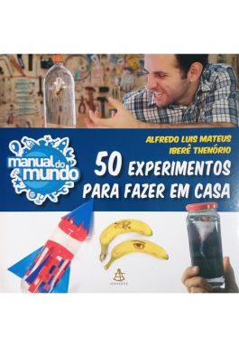 Manual Do Mundo: 50 Experimentos Para Fazer Em Casa