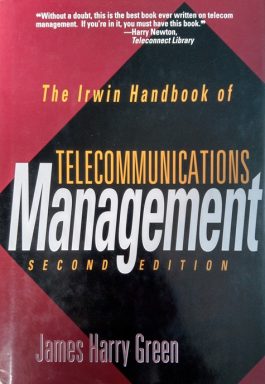 The Irwin Handbook Of Telecomunications Management