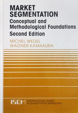 Market Segmentation: Conceptual And Methodological Foundations