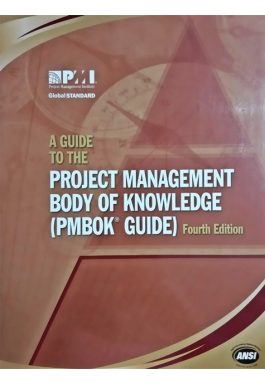A Guide To The Project Management Body Of Knowledge (PMBOK Guide)