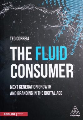 The Fluid Consumer: Next Generation Growth And Branding In The Digital Age
