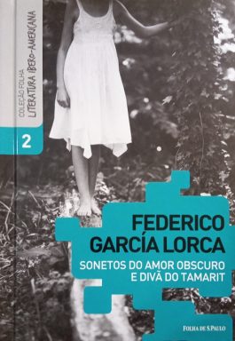 Sonetos Do Amor Obscuro E Divã Do Tamarit (Coleção Folha Literatura Ibero-Americana – 2)