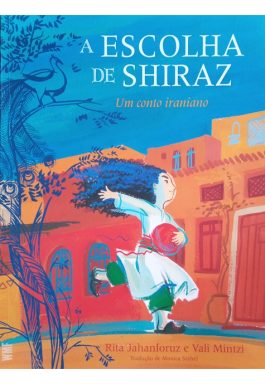 A Escolha De Shiraz: Um Conto Irariano