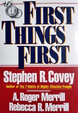 First Things First: To Live, To Love, To Lern To Leave A Legacy