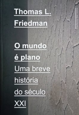 O Mundo É Plano Uma Breve História Do Século XXI