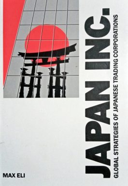Japan Inc. Global Strategies Of Japanese Trading Corporations