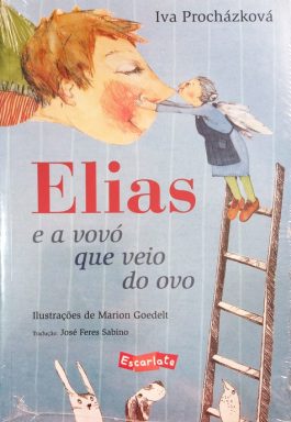 Elias E A Vovó Que Veio Do Ovo