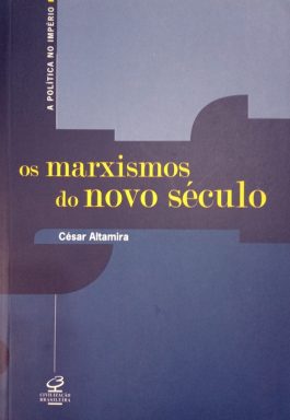 Os Marxismos Do Novo Século: A Política No Império