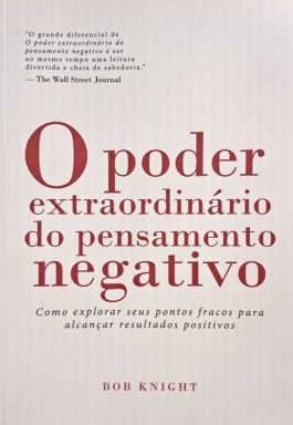 O Poder Extraordinário Do Pensamento Negativo