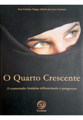 O Quarto Crescente: A Contestação Feminina Influenciando O Progresso