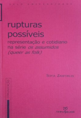 Rupturas Possíveis: Representação E Cotidiano Na Série Os Assumidos (Quer As Folk)